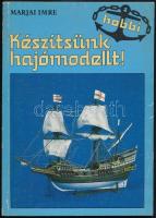 Marjai Imre: Készítsünk hajómodellt. Bp., 1987. Móra-