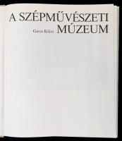 Garas Klára: Szépművészeti múzeum. Bp.,1976,Corvina. Kiadói egészvászon-kötés, kiadói szakadozott pa...