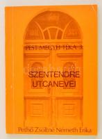 Pethő Zsoltné Németh Erika: Szentendre utcanevei. Dedikált. Szentendre, 1983.