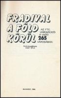 Nagy Béla: Fradival a föld körül 2. Az FTC labdarúgói a világ 265 városában. Bp.,1986, FTC Baráti Kö...