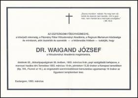 1984-1993 Dr. Waigand József (1912-1993) pap, teológia tanár aranymiséjére szóló meghívója és halálo...