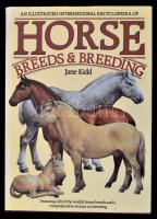 Kidd, Jane: An Illustrated International Encyclopedia of Horses - Breeds and Breeding. London, 1985, Salamander Books. Vászonkötésben, papír védőborítóval, jó állapotban.
