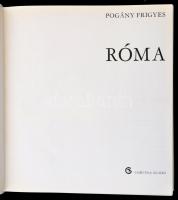 Pogány Frigyes: Róma. Bp., 1974, Corvina. Negyedik kiadás. Kiadói egészvászon-kötés, kiadói szakadoz...
