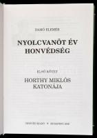 Damó Elemér: Nyolcvanöt év honvédség. I. kötet: Horthy Miklós katonája. Bp.,2006, Honvéd Kiadó. Szöv...