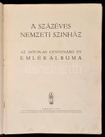 A százéves Nemzeti Színház. Az 1937/38-as centenáris év emlékalbuma. Bp. 1938, Pallas Irodalmi és Ny...