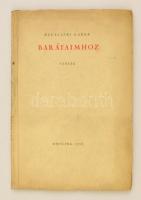 Devecseri Gábor: Barátaimhoz. Versek. (Bp), 1939. Officina 59 l+ 2 lev. Első kiadás! Fűzve, feliratos, kiadói papírborítóban