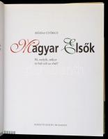 Rózsa György: Magyar elsők. Bp.,2006, Kossuth. Kiadói kartonált papírkötés, kiadói papír védőborítób...