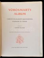 Vörösmarty Album. A költő életrajza és válogatott versei, számos képpel és eredeti szövegillusztráci...