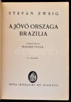 Stefan Zweig: A jövő országa Brazília. Fordította: Halász Gyula. Bp., é.n., Béta. Második kiadás. Ki...