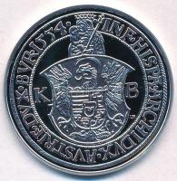 DN "Magyar tallérok utánveretben - I. Ferdinánd tallérja 1554" Ag emlékérem, "UP"...