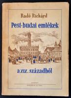 Radó Richárd: Pest-budai emlékek a XIX. századból. Bp.,1941,Rózsavölgyi és Társa. Kiadói illusztrált papírkötés, az elülső borító firkált.
