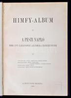 Himfy-Album. A Pesti Napló 1900. évi karácsonyi ajándéka előfizetőinek. Bp., 1900, Pesti Napló. Egés...