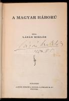 Lázár Miklós: A magyar háború. Bp.,(1933),Lázár Miklós a Reggel Lapkiadó Rt., Viktória-nyomda, 176 p...