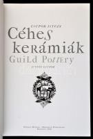 Csupor István: Céhes kerámiák. Bp., 2010, Néprajzi Múzeum. Kiadói papírkötés, jó állapotban