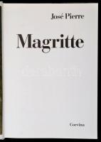 José PIerre: Magritte. Bp.,1993,Corvina. Kiadói egészvászon-kötés, kiadói papír védőborítóban