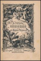 Győry Vilmos: A legujabb Robinson. Bp., é.n.,Légrády,302+2 p.+ 6 t. (litográfiák.) Kiadói illusztrál...