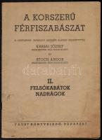 Karsai József - Stoch Andor: A korszerű férfiszabászat I-II. Bp., 1949, Faust. Kiadói papírkötés, ki...