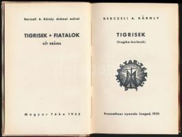 Berczeli A. Károly: Tigrisek (Tragiko-burleszk). Szeged, 1933, Prometheus. Kiadói félvászon kötés, k...