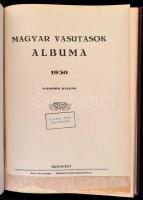Magyar Vasutasok Albuma. 1930. Szerk.: Vass István. Bp.,1930, Hauptmann Nyomda,  316+2+4 p. Második ...