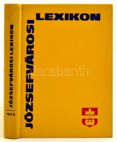 Józsefvárosi Lexikon 1970. Az MSZMP VIII. ker. Bizottsága és a Fővárosi Tanács VIII. ker. Tanács kiadásában. Kiadói műbőr kötésben