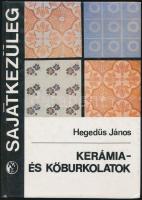 Hegedűs János: Kerámia és kőburkolatok. Bp., 1983. Műszaki Könyvkiadó