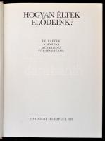 Hanák Péter: Hogyan éltek elődeink? Fejezetek a magyar művelődés történetéből. Bp., 1980. Gondolat