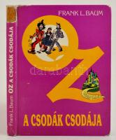 Frank L. Baum: Oz. A csodák csodája. Róna Emy rajzaival. Fordította Beöthy Lydia. Bp., é.n. Zrínyi nyomda. Papírkötésben, gerincen sérüléssel
