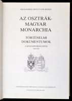 Alexander Sixtus von Reden: Az Osztrák-Magyar Monarchia. Történelmi dokumentumok a századfordulótól ...