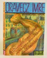 Oravecz Imre: A chicagói magasvasút montrose-i állomásának rövid leírása. Egybegyűjtött versek. Bp.,1994,Helikon. Kiadói egészvászon-kötés, kiadói papír védőborítóban.