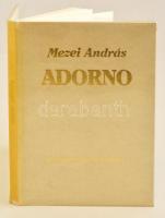 Mezei András: Adorno. Bp.,1992, Belvárosi Könyvkiadó. Kiadói kartonált papírkötés. Benne judaikai témájú versekkel is. A szerző által dedikált.