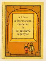 A. I. Sarov: Borsószem emberke és együgyü legényke. Bp., 1982. Móra-