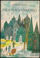 L. Frank Baum: Oz, a nagy varázsló. Fordította Szőllősy Klára. Zsoldos Vera rajzaival. Bp., 1966, Móra. Kiadói kartonált papírkötés.