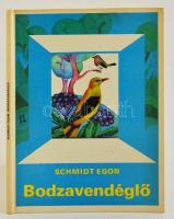 Schmidt Egon: Bodzavendéglő. Bp., 1982. Móra