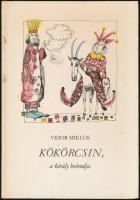 Vidor Miklós: Kökörcsin, a király bolondja. Engel Tevan István rajzaival. Bp.,1982, Móra. Második kiadás. Kiadói kartonált papírkötés.