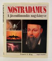 Francis X. King: Nostradamus (a jövendőmondás nagykönyve) Bp., 1999. Magyar Könyvklub. Egészvászon kötésben kiadói papírborítóval