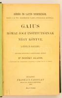 Gaius római jogi institutióinak négy könyve. Latinul és magyarul. Fordította: Dr. Bozóky Alajos. Görög és Latin Remekírók. Bp.,1887, Franklin. Átkötött félvászon-kötés, festett lapélekkel, aláhúzásokkal.