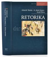 Adamik Tamás-A. Jászó Anna-Aczél Petra: Retorika. Bp.,2005, Osiris. Kiadói kartonált papírkötés