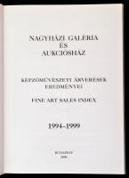 Nagyházi galéria és aukciósház. Képzőművészeti árverések eredményei. 1994-1999. Fine Art Sales Index...