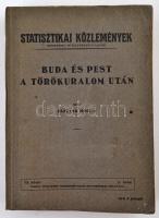 Pásztor Mihály: Buda és Pest a törökuralom után. Statisztikai Közlemények 73. kötet. /1. sz. Bp.,(1935), Budapest Székesfőváros Házinyomdája, 408 p. Kiadói papírkötés.