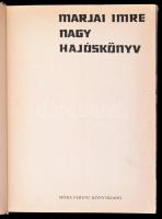 Marjai Imre: Nagy hajóskönyv. Bp., 1981, Móra. Kiadói kartonált kötés, papír védőborítóval, kissé ko...