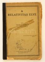 Czukor Károly: A relativitás elve. Bp., 1920, Dick Manó. Papírkötésben, javított gerinccel, rossz állapotban.