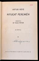 Arthur Heye: Nyugat peremén. Fordította: Dr. Vass Péter. Ismeretlen világok. Bp., é.n., Athenaeum. F...
