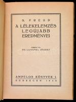 Sigmund Freud: A lélekelemzés legújabb eredményei. Fordította: Dr. Lengyel József. Ampelos Könyvek I...