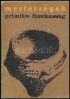 Primitív fazekasság. Összeállította: Kardos Mária. A népi kerámia-kultúra felhasználása közművelődési célokra. Mesterségek. Bp.,(1978),Népművelési Propaganda Iroda. Kiadói papírkötés.