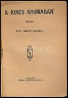Josef Kastein: A kincs nyomában. Pesti Hírlap Könyvek 22. kötet. Bp.,1928, Légrády. Kiadói papírköté...
