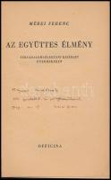 Mérei Ferenc: Az együttes élmény. Társadalomlélektani kísérlet gyermekeken. Bp.,(1947), Officina. El...