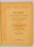 - 	
Erzsébet királyasszony emlékének. Hódolat Magyarország nagy királynéjának. A királyi ház fenség...