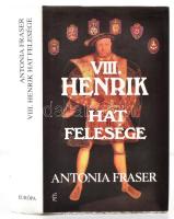 Antonia Fraser: VIII. Henrik hat felesége. Fordította: Mészáros Klára. Bp.,1997, Európa. Kiadói kartonált papírkötés, kiadói papír védőborítóban.
