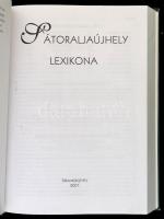 Sátoraljaújhely lexikona. Szerk.: Fehér József, Dr. Csorba Csaba, Dr. Hőgye István, Dr. Kerényi Atti...