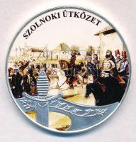 DN A szabadságharc képes krónikája - Szolnoki ütközet ezüstözött, multicolor Cu-Zn emlékérem tanúsítvánnyal (38mm) T:PP fo.